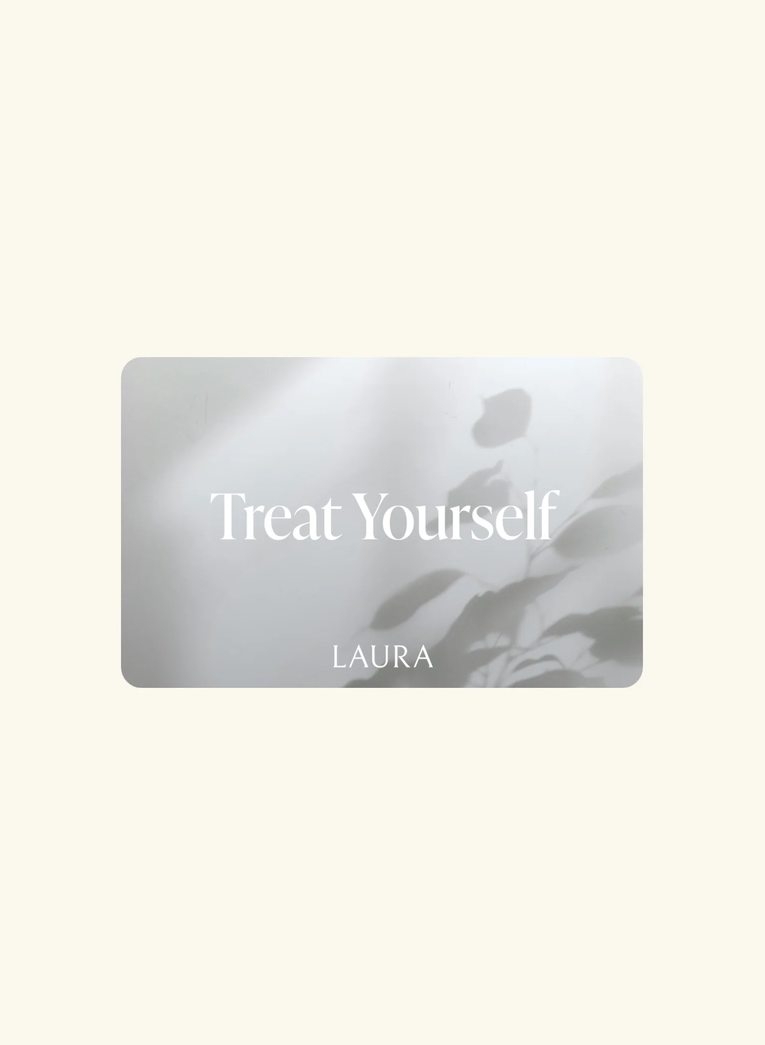 Gift Card - Treat Yourself